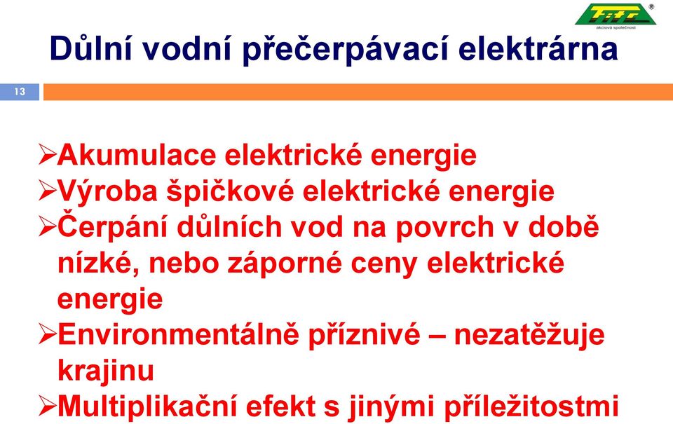 době nízké, nebo záporné ceny elektrické energie Environmentálně