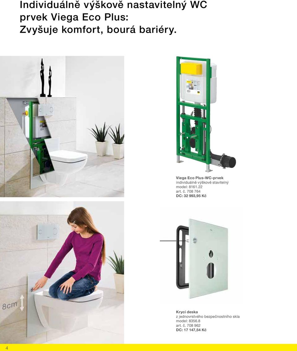 Viega Eco Plus-WC-prvek individuálně výškově stavitelný model: 8161.