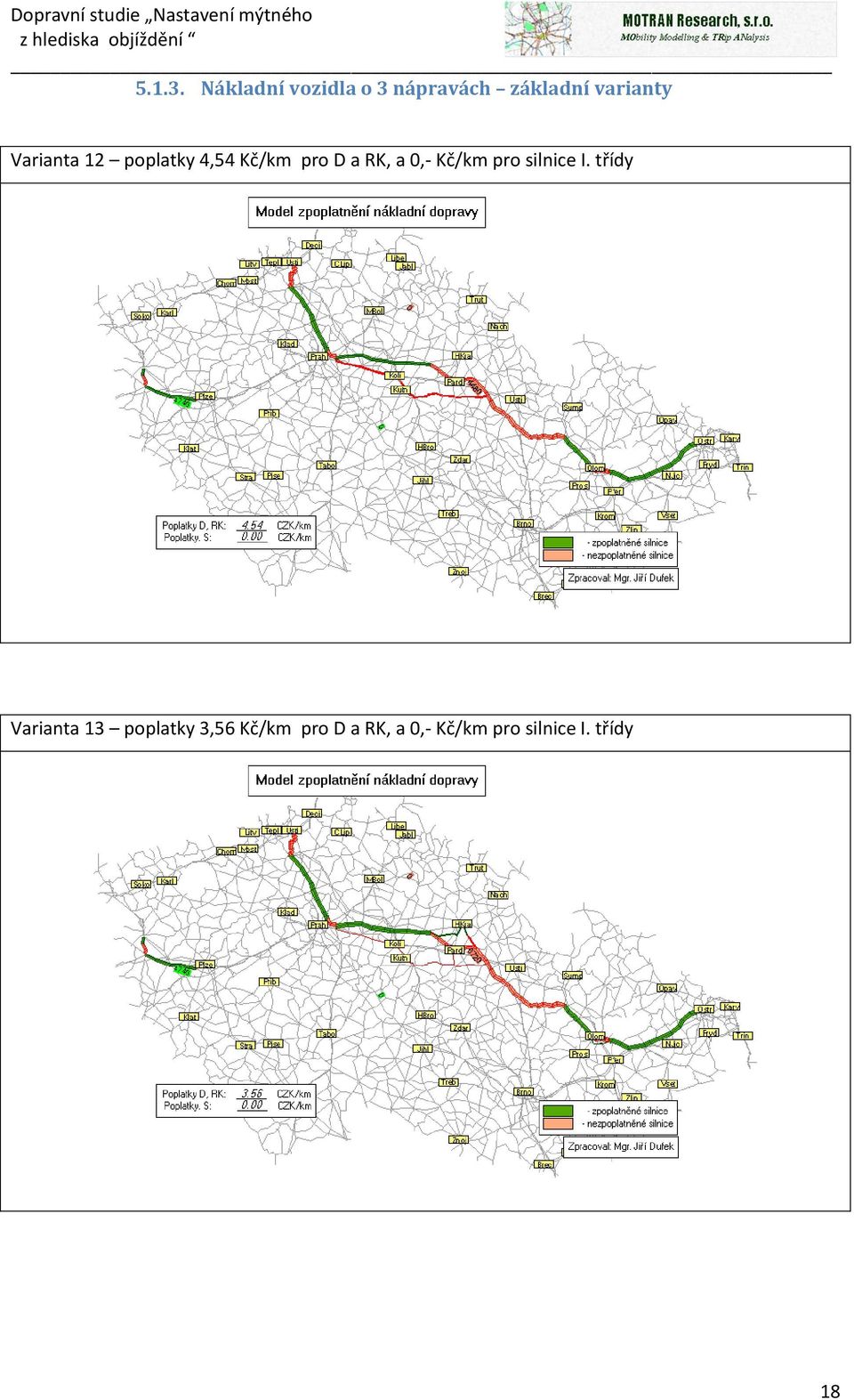 Varianta 12 poplatky 4,54 Kč/km pro D a RK, a 0,-