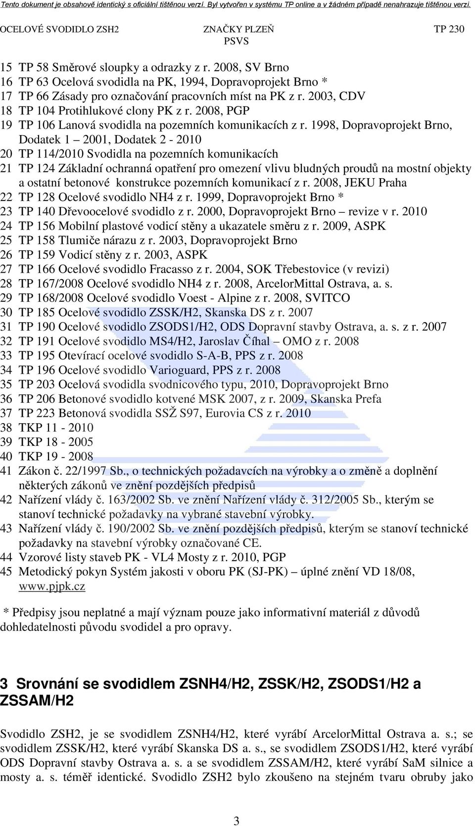 2008, PGP 19 TP 106 Lanová svodidla na pozemních komunikacích z r.