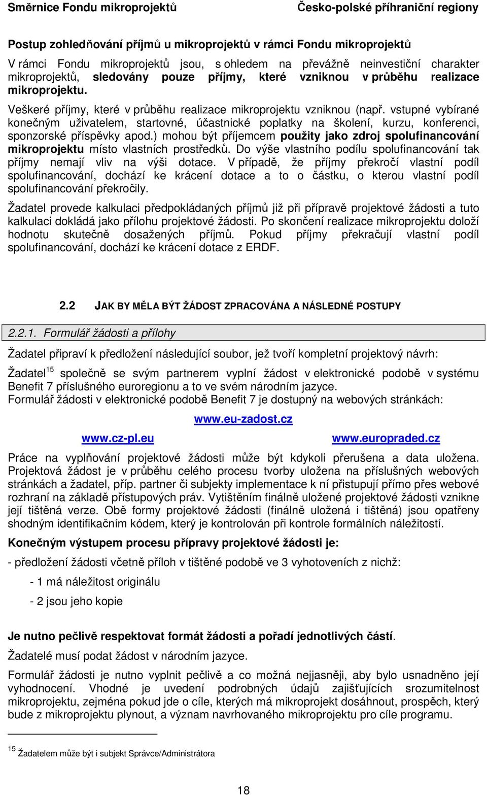 vstupné vybírané konečným uživatelem, startovné, účastnické poplatky na školení, kurzu, konferenci, sponzorské příspěvky apod.