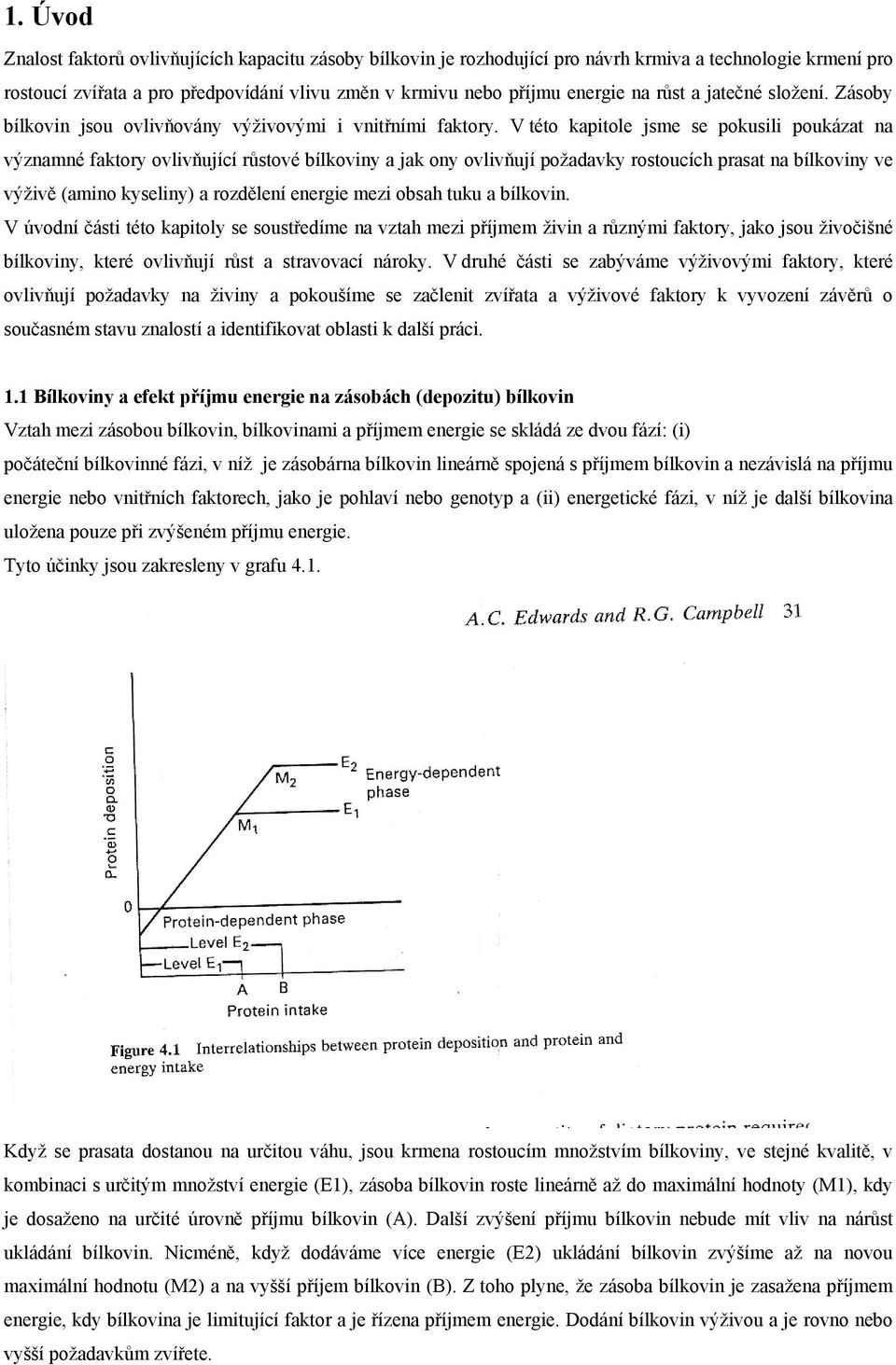 V této kapitole jsme se pokusili poukázat na významné faktory ovlivňující růstové bílkoviny a jak ony ovlivňují požadavky rostoucích prasat na bílkoviny ve výživě (amino kyseliny) a rozdělení energie