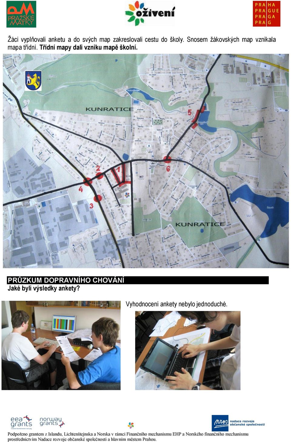 Třídní mapy dali vzniku mapě školní.