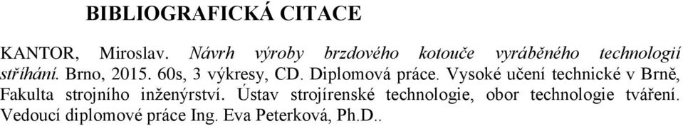 60s, 3 výkresy, CD. Diplomová práce.