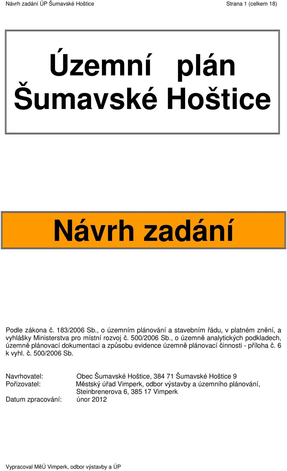 , o územně analytických podkladech, územně plánovací dokumentaci a způsobu evidence územně plánovací činnosti - příloha č. 6 k vyhl. č. 500/2006 Sb.