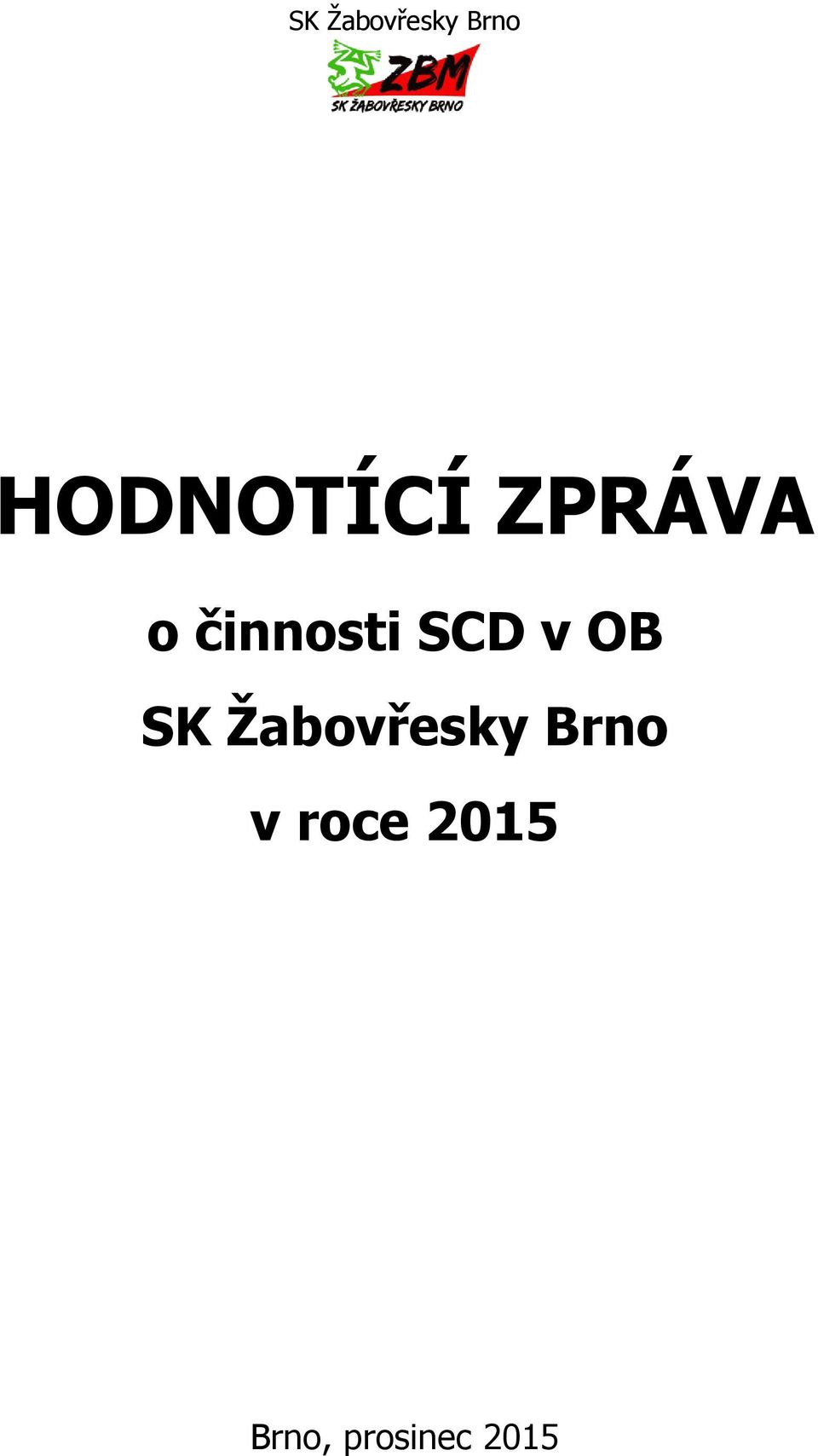 činnosti SCD v OB  v roce