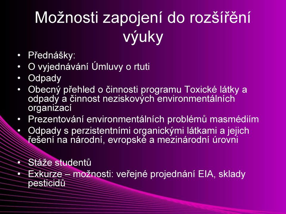 environmentálních problémů masmédiím Odpady s perzistentními organickými látkami a jejich řešení na