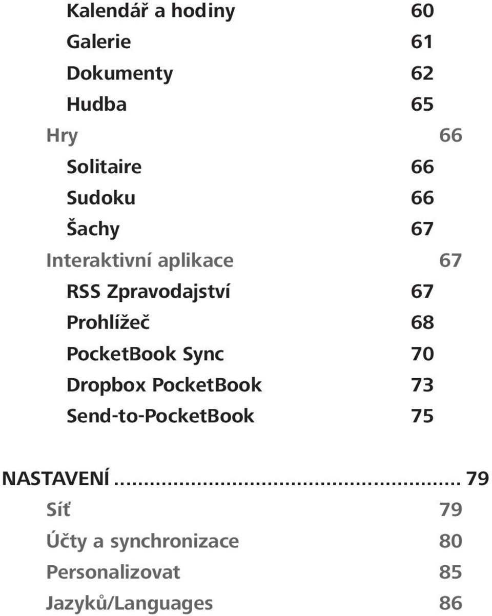 68 PocketBook Sync 70 Dropbox PocketBook 73 Send-to-PocketBook 75