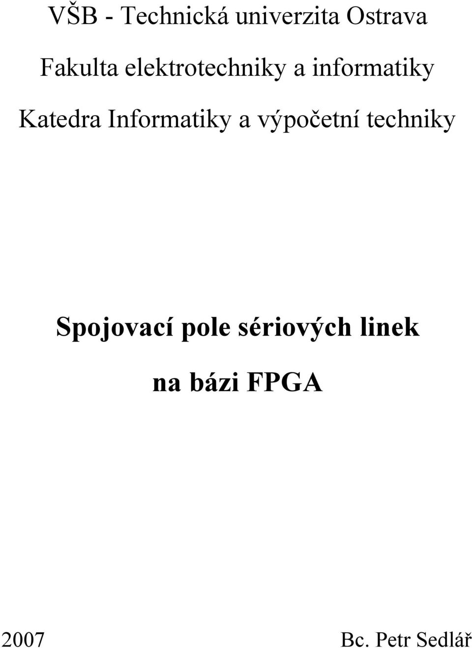 Informatiky a výpočetní techniky Spojovací