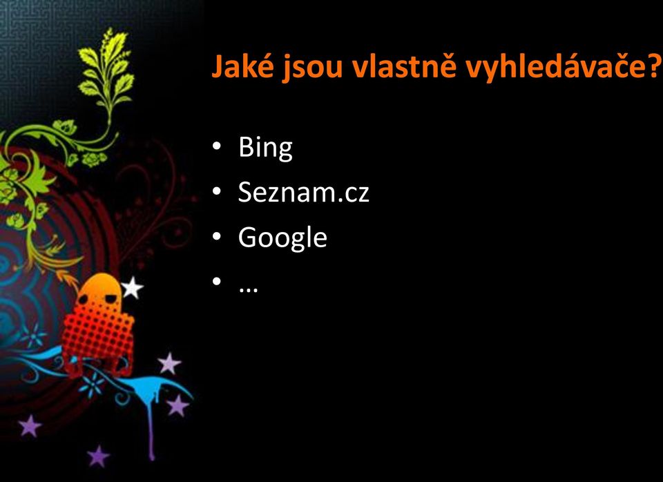 vyhledávače?