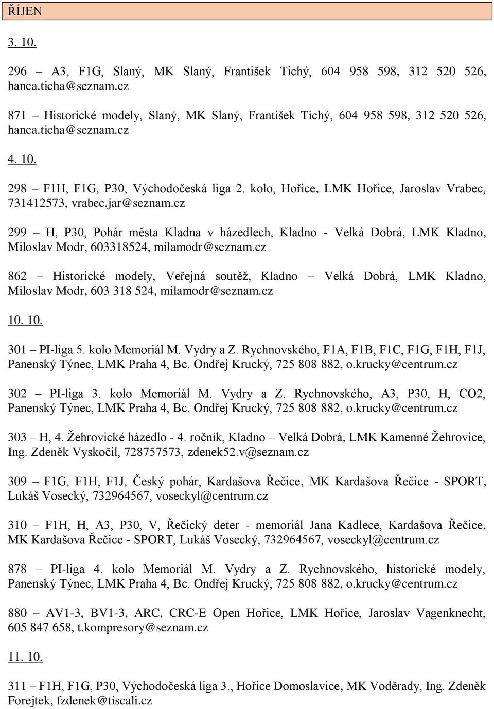 cz 299 H, P30, Pohár města Kladna v házedlech, Kladno - Velká Dobrá, LMK Kladno, Miloslav Modr, 603318524, milamodr@seznam.