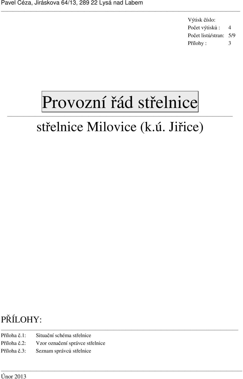 Milovice (k.ú. Jiřice) PŘÍLOHY: Příloha č.