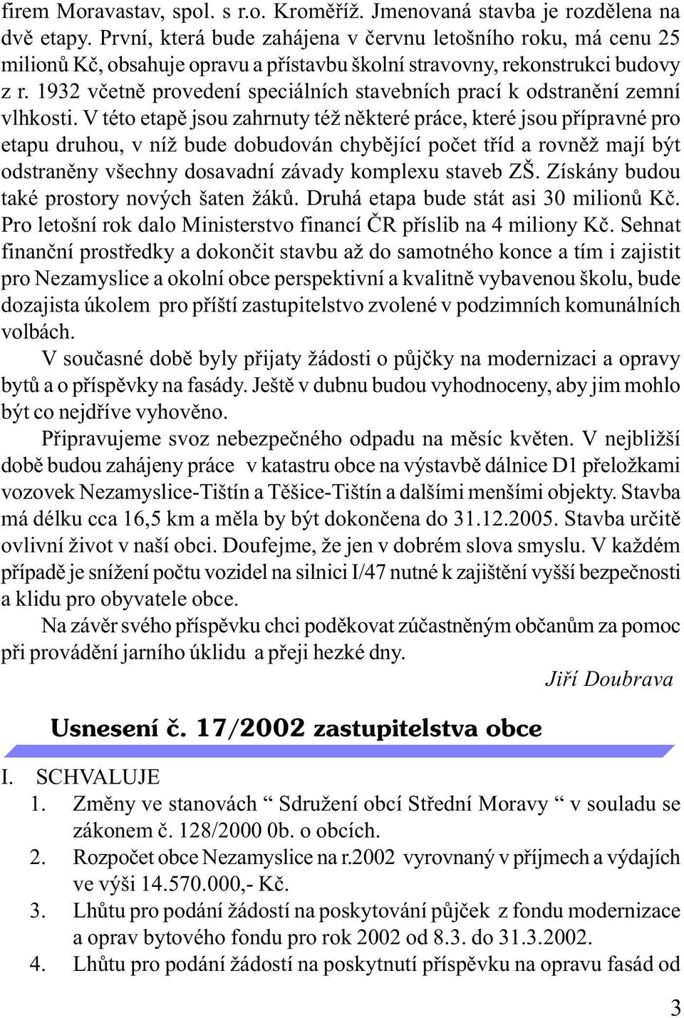 1932 vèetnì provedení speciálních stavebních prací k odstranìní zemní vlhkosti.