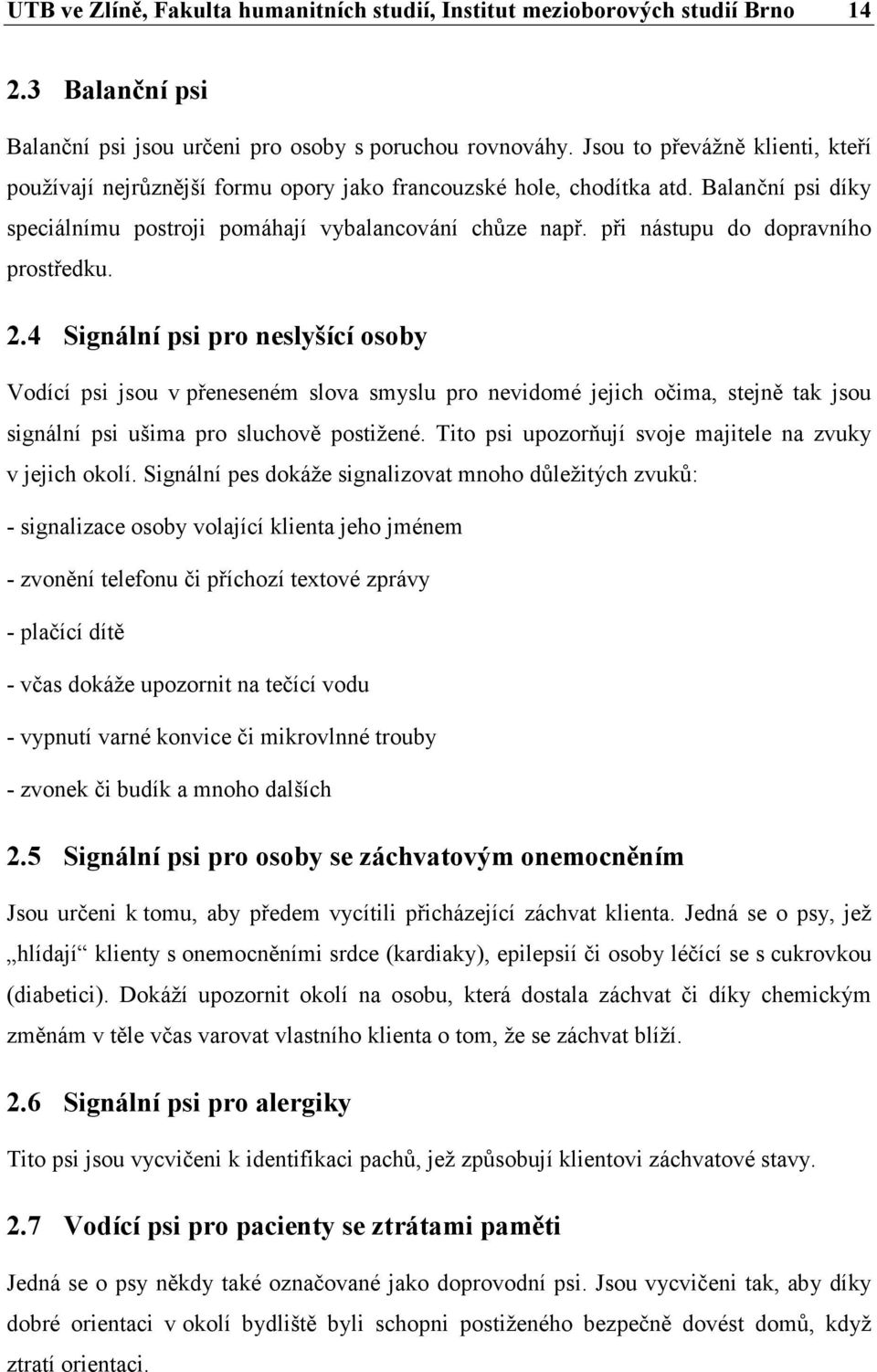 při nástupu do dopravního prostředku. 2.