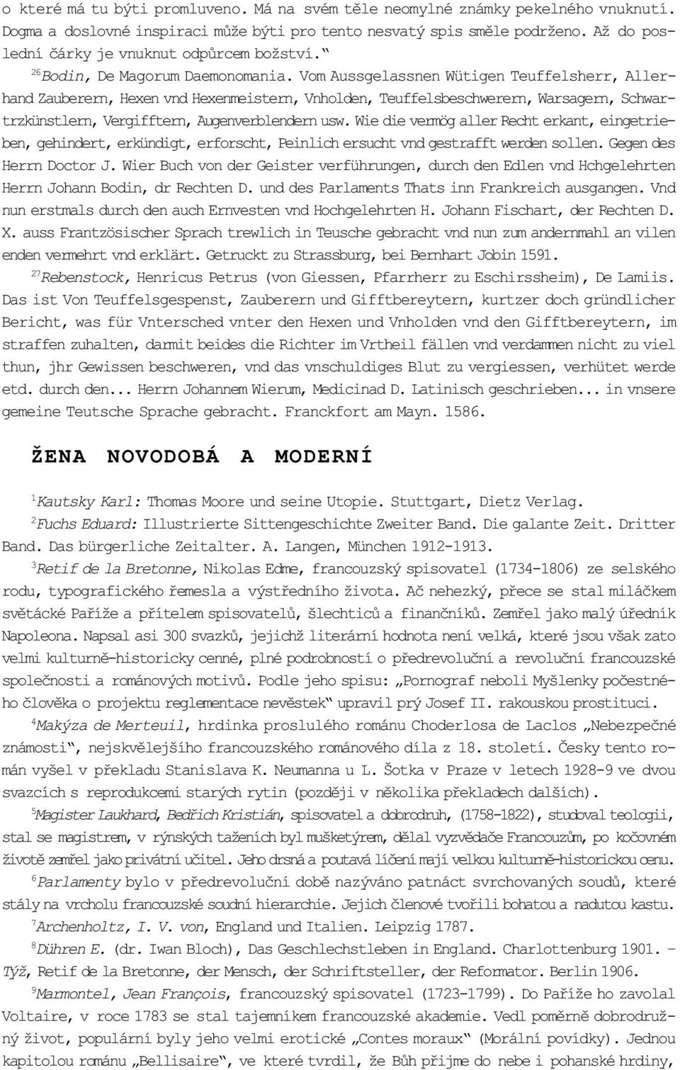 Vom Aussgelassnen Wütigen Teuffelsherr, Allerhand Zauberern, Hexen vnd Hexenmeistern, Vnholden, Teuffelsbeschwerern, Warsagern, Schwartrzkünstlern, Vergifftern, Augenverblendern usw.