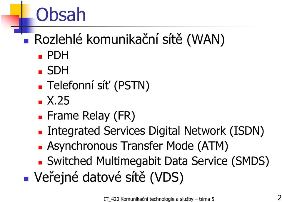 Asynchronous Transfer Mode (ATM) Switched Multimegabit Data Service