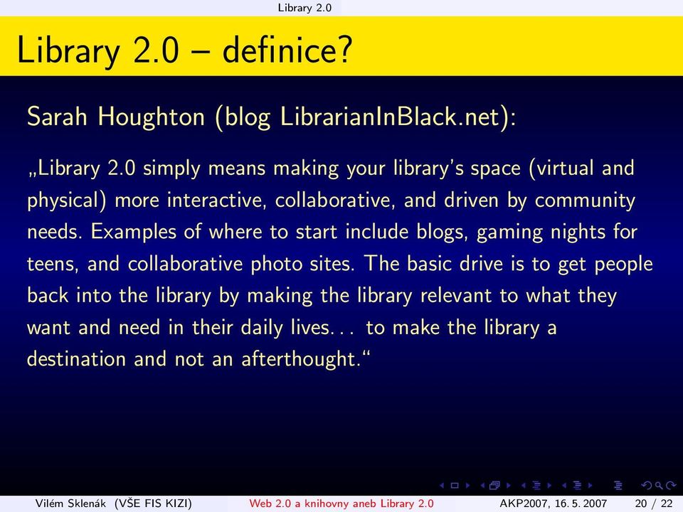 Examples of where to start include blogs, gaming nights for teens, and collaborative photo sites.