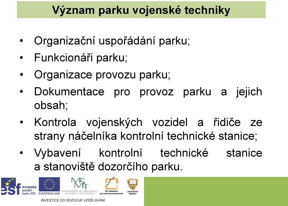 vojenských vozidel a řidiče ze strany náčelníka kontrolní technické