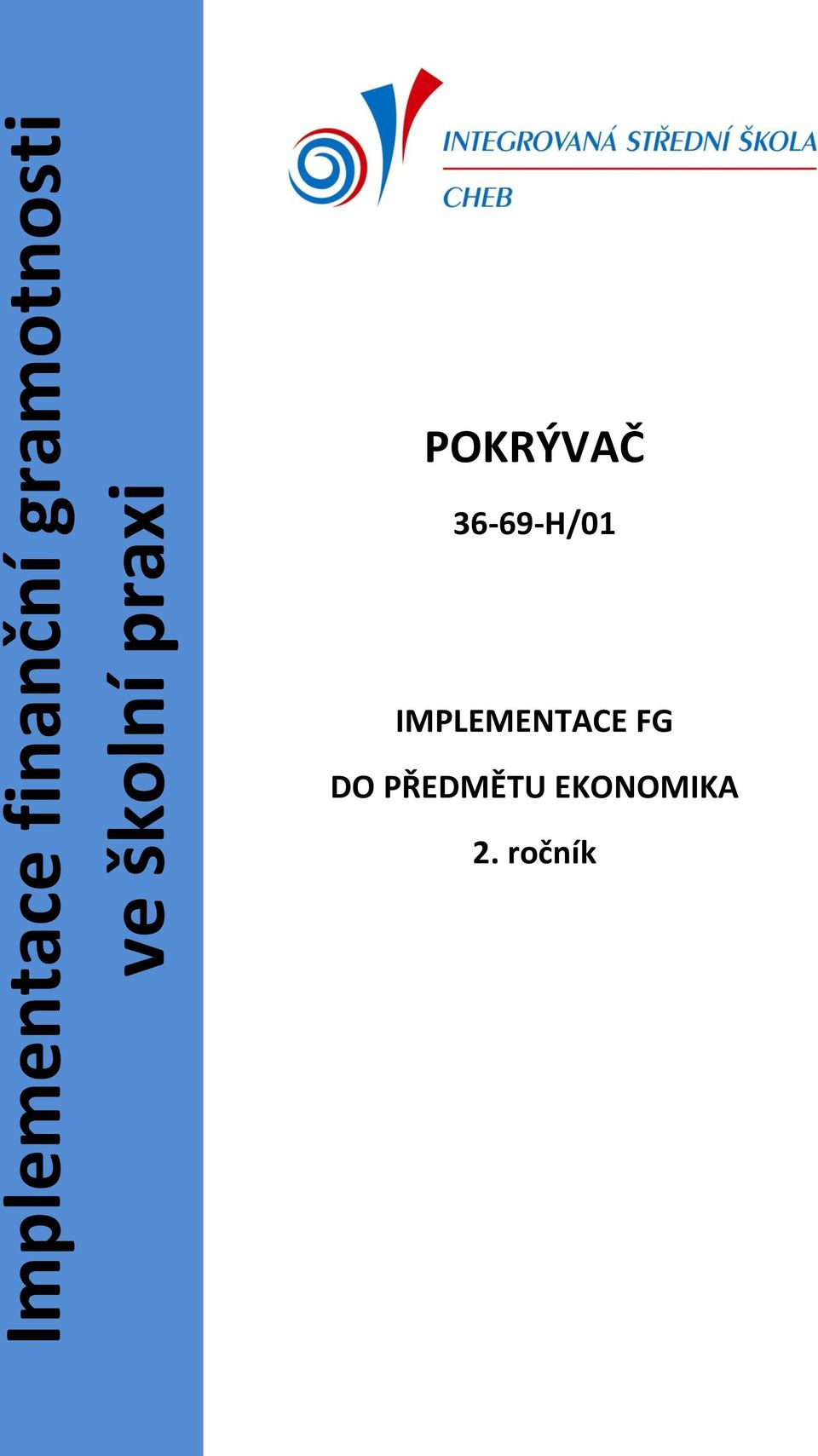 36-69-H/01 IMPLEMENTACE FG DO