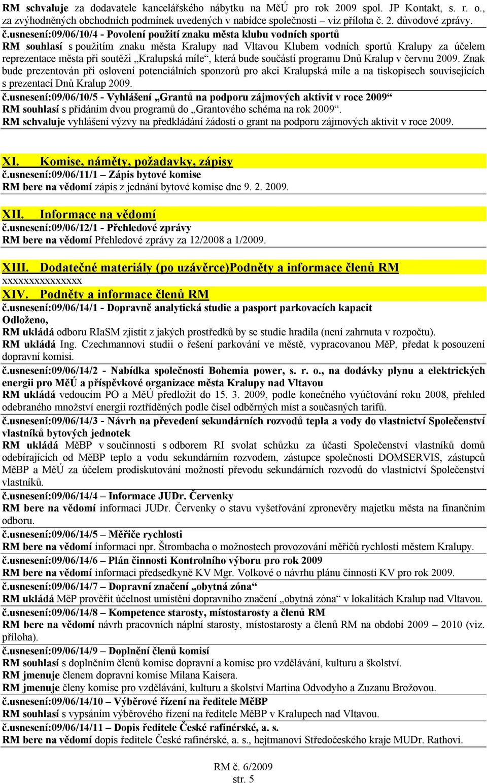 Kralupská míle, která bude součástí programu Dnů Kralup v červnu 2009.