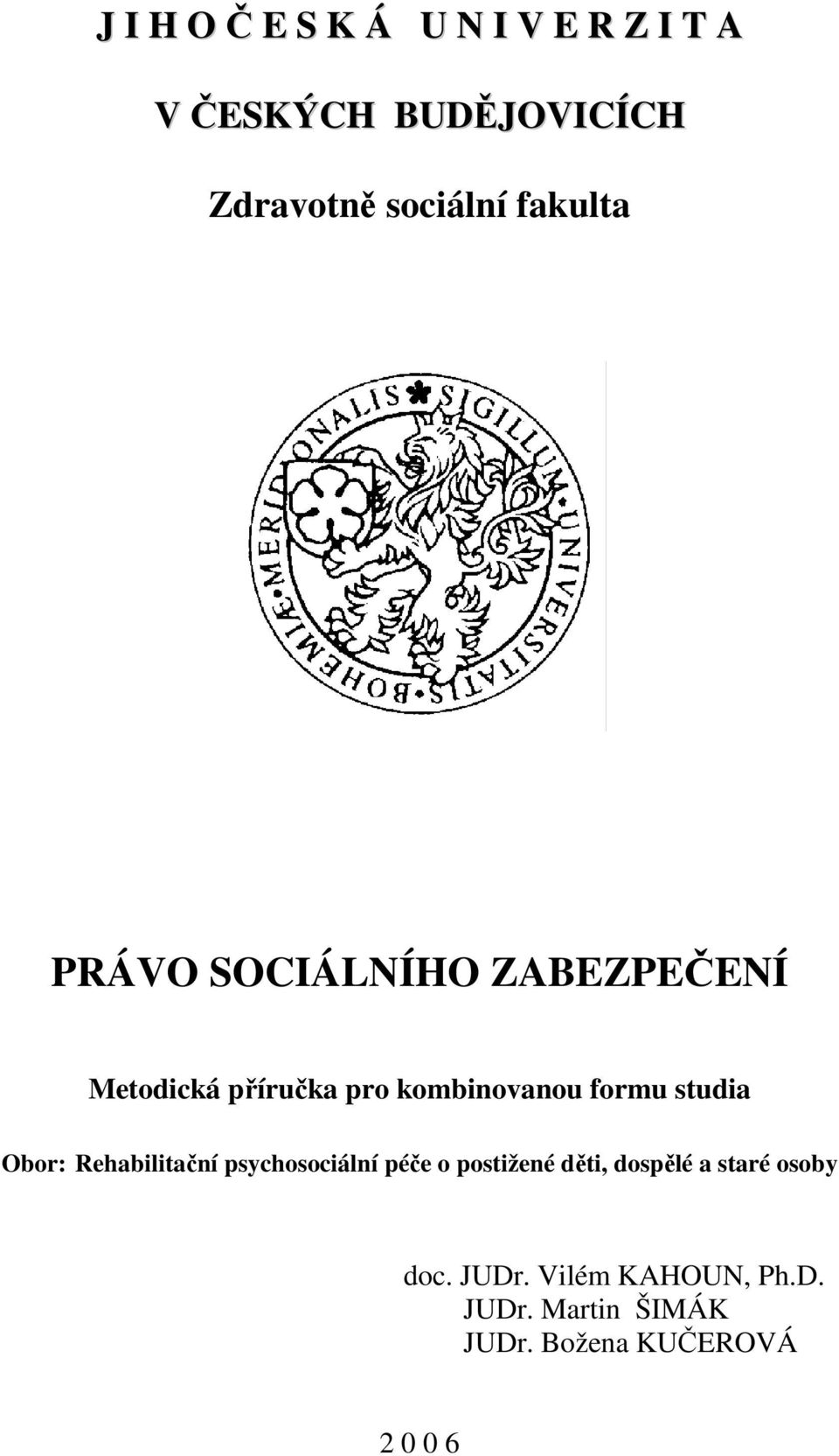 studia Obor: Rehabilitační psychosociální péče o postižené děti, dospělé a staré