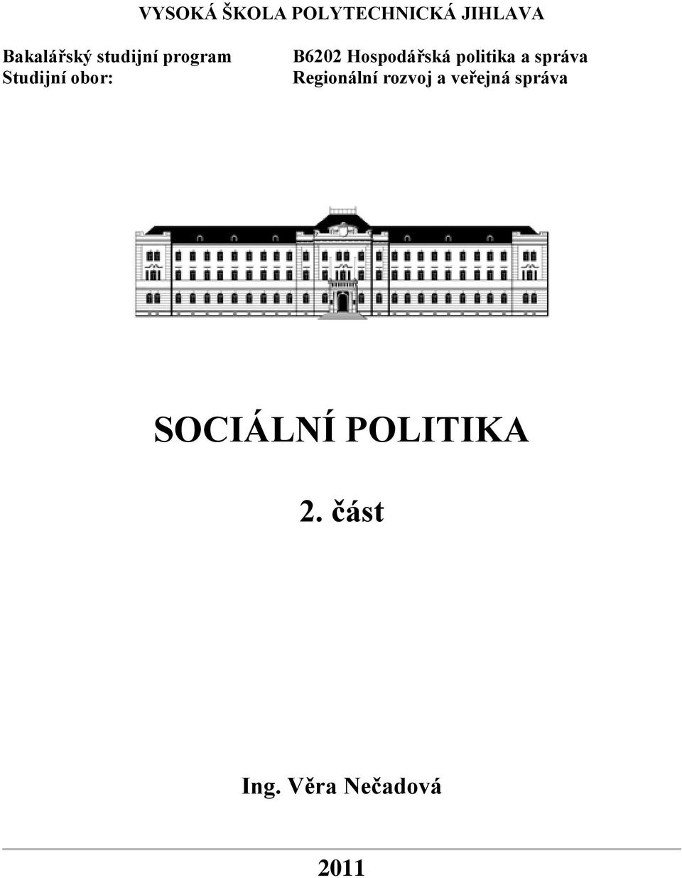 politika a správa Regionální rozvoj a veřejná