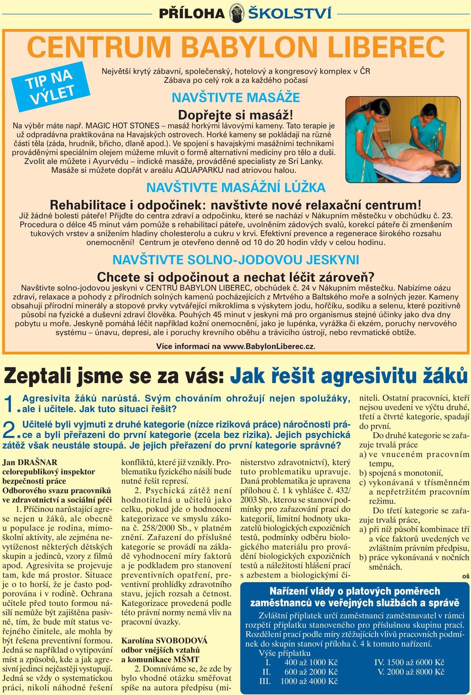 Je jejich přeřazení do první kategorie správné? Jan DRAŠNAR celorepublikový inspektor bezpečnosti práce Odborového svazu pracovníků ve zdravotnictví a sociální péči 1.