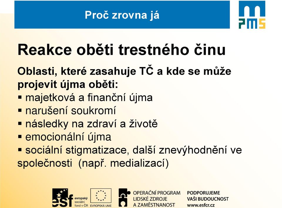 soukromí následky na zdraví a životě emocionální újma sociální