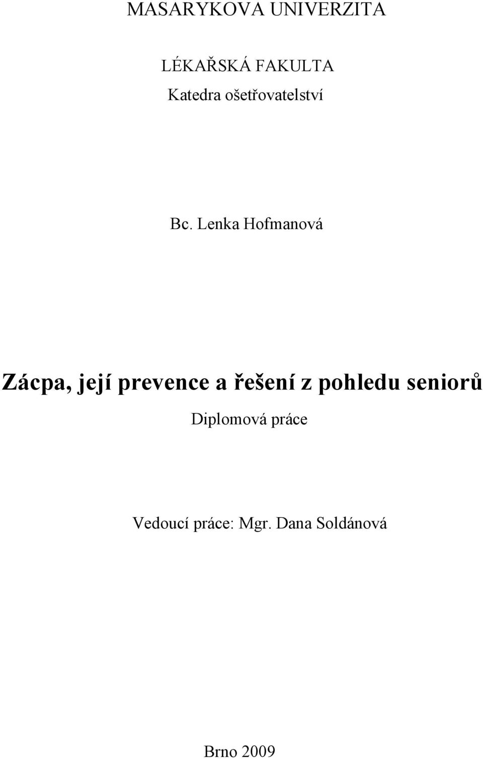 Lenka Hofmanová Zácpa, její prevence a řešení z