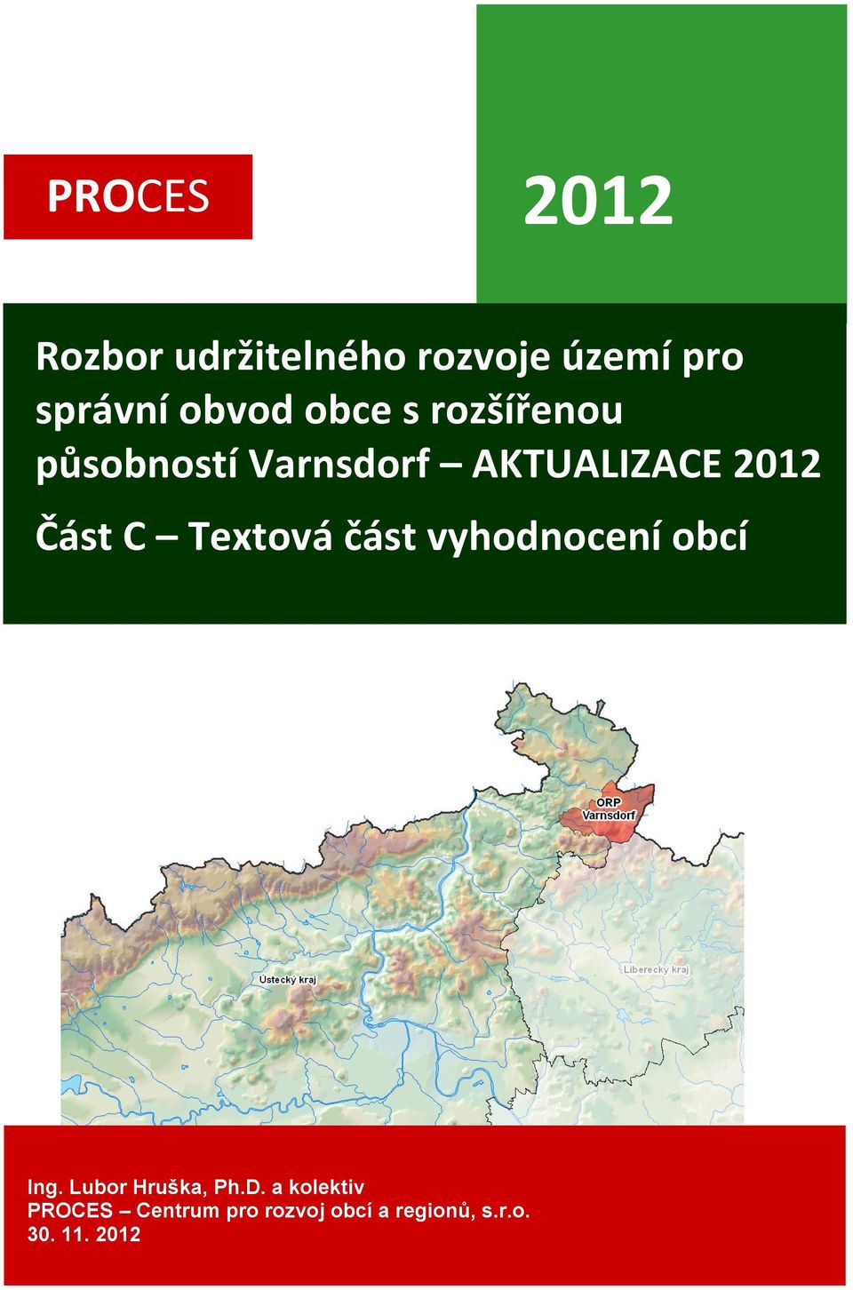 Textová část vyhodnocení obcí Ing. Lubor Hruška, Ph.D.