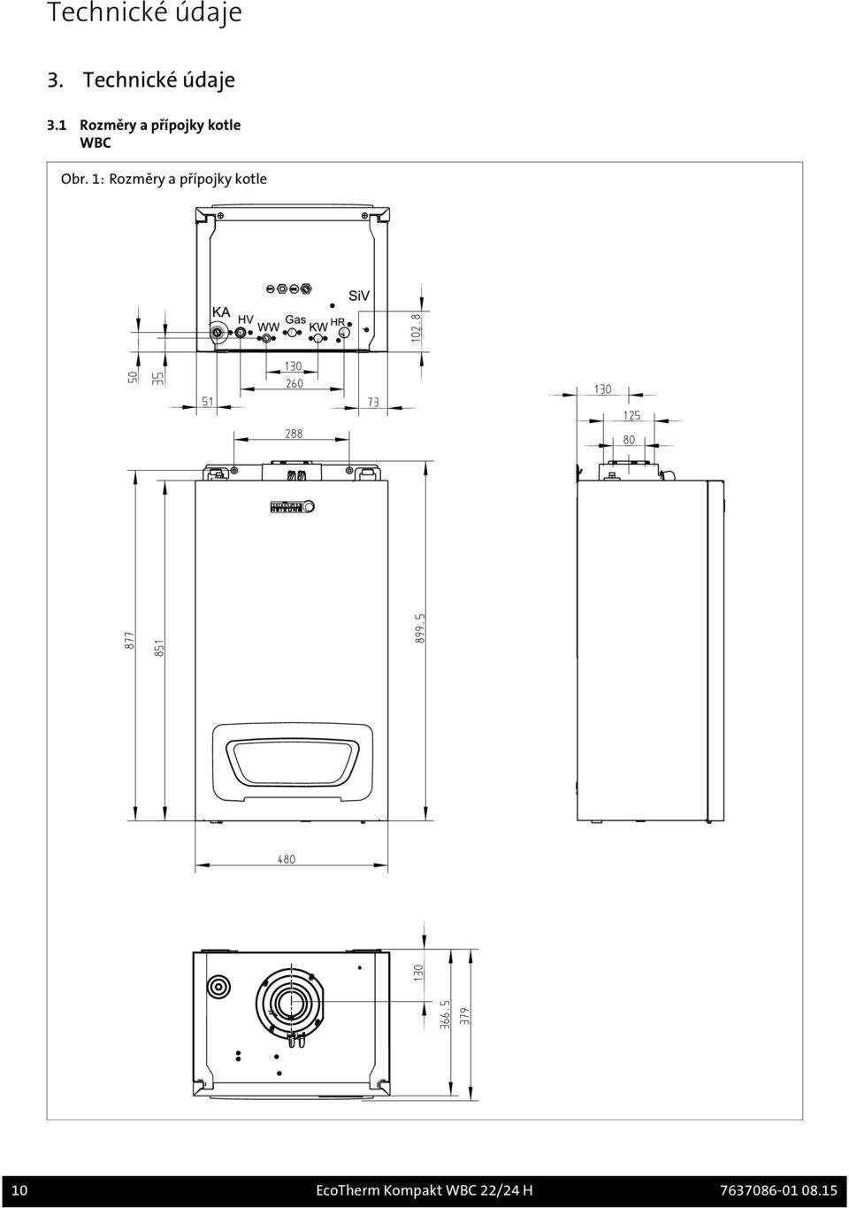 1: Rozměry a přípojky kotle 10