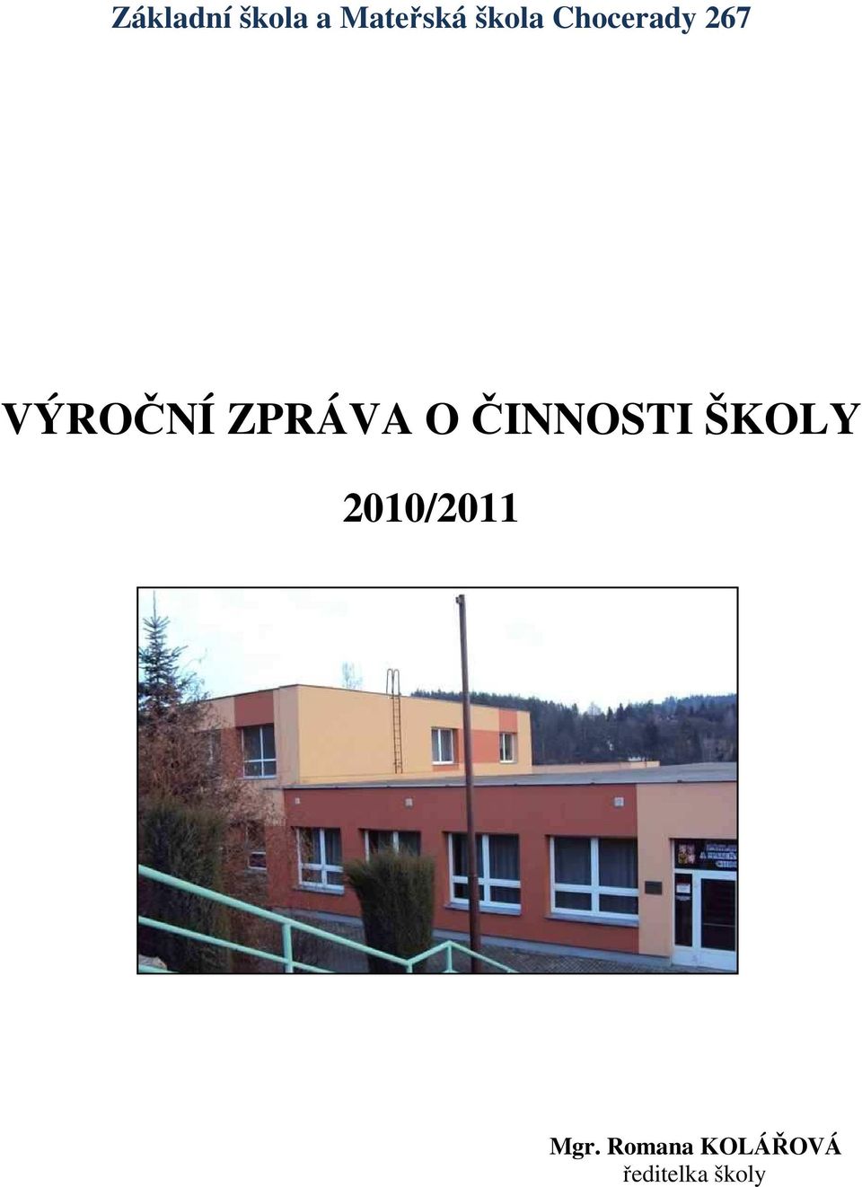 ZPRÁVA O ČINNOSTI ŠKOLY