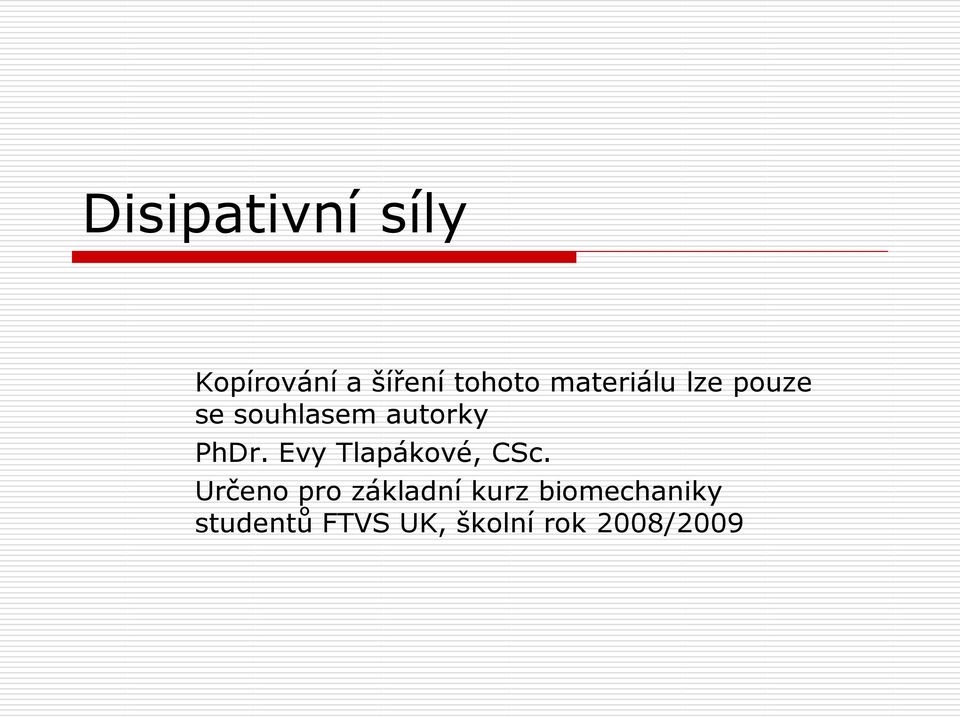 Evy Tlapákové, CSc.