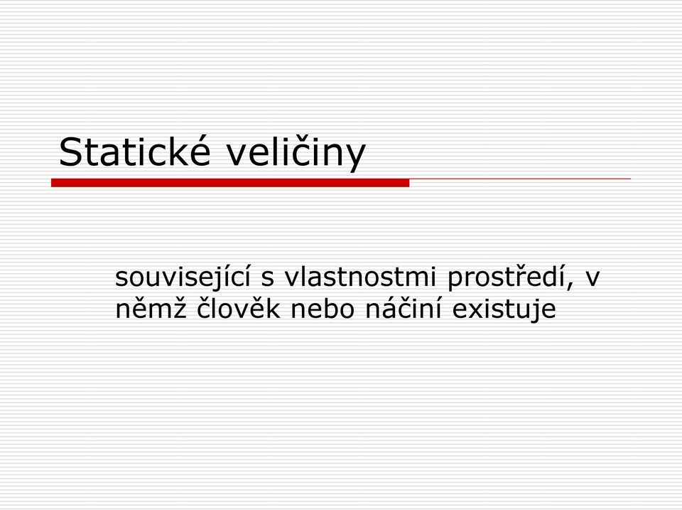 vlastnostmi prostředí,