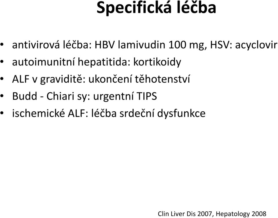 ukončení těhotenství Budd - Chiari sy: urgentní TIPS ischemické