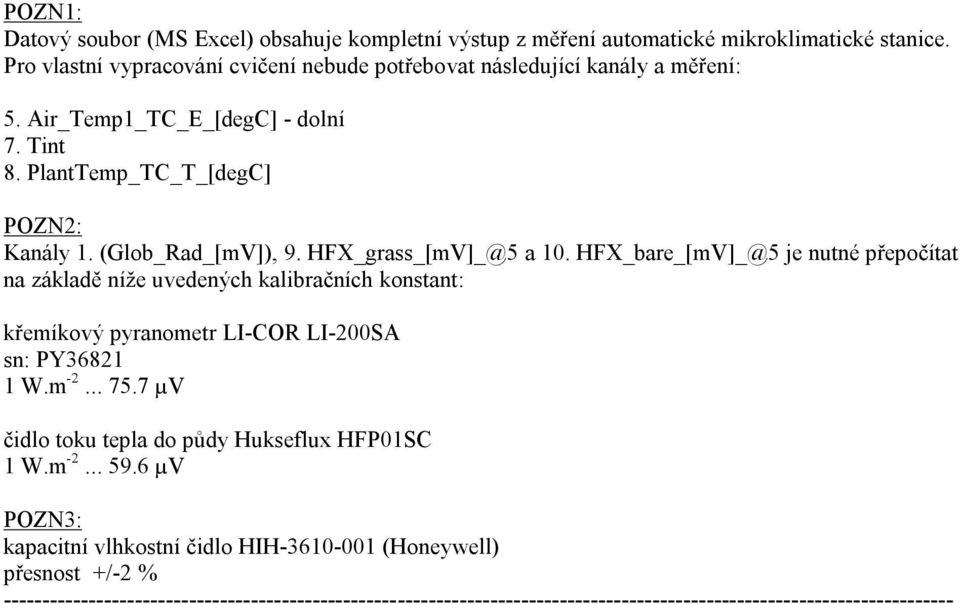 PlantTemp_TC_T_[degC] POZN2: Kanály 1. (Glob_Rad_[mV]), 9. HFX_grass_[mV]_@5 a 10.