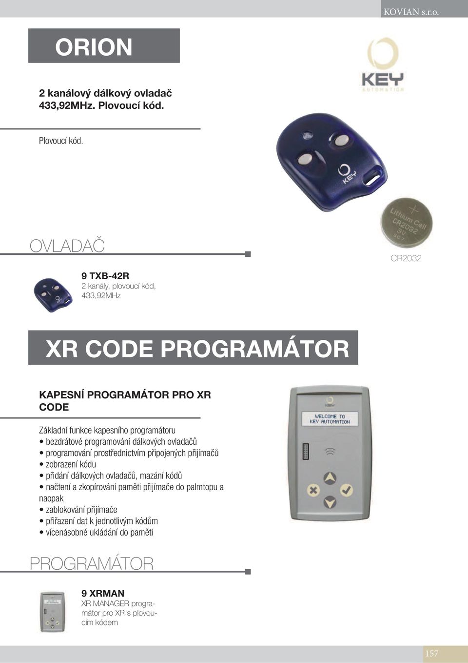 OVLADAČ CR2032 9 TXB-42R 2 kanály, plovoucí kód, 433,92MHz XR CODE