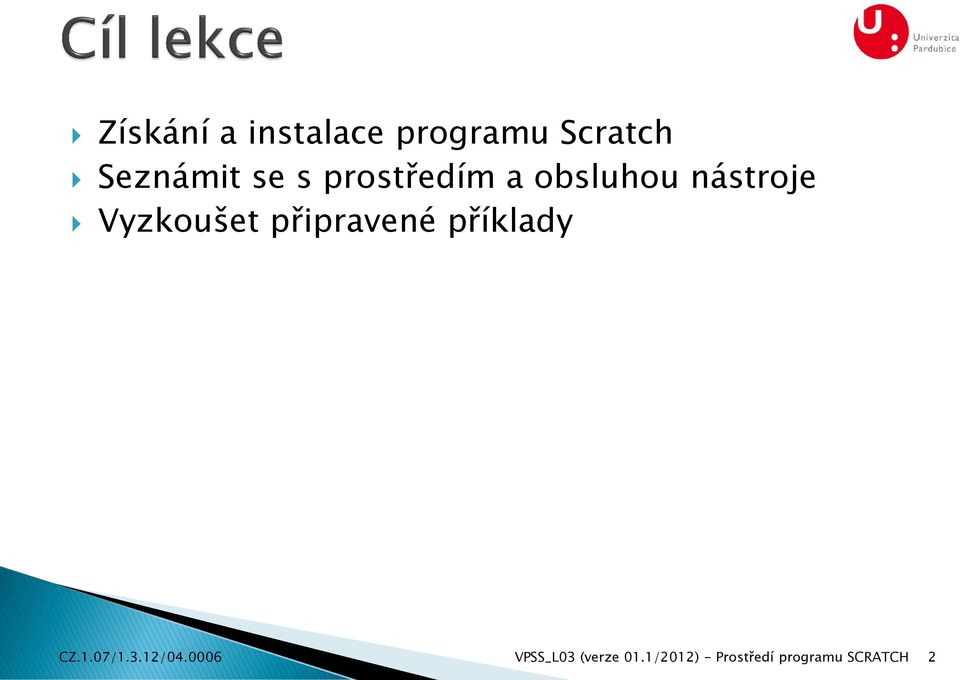 připravené příklady CZ.1.07/1.3.12/04.