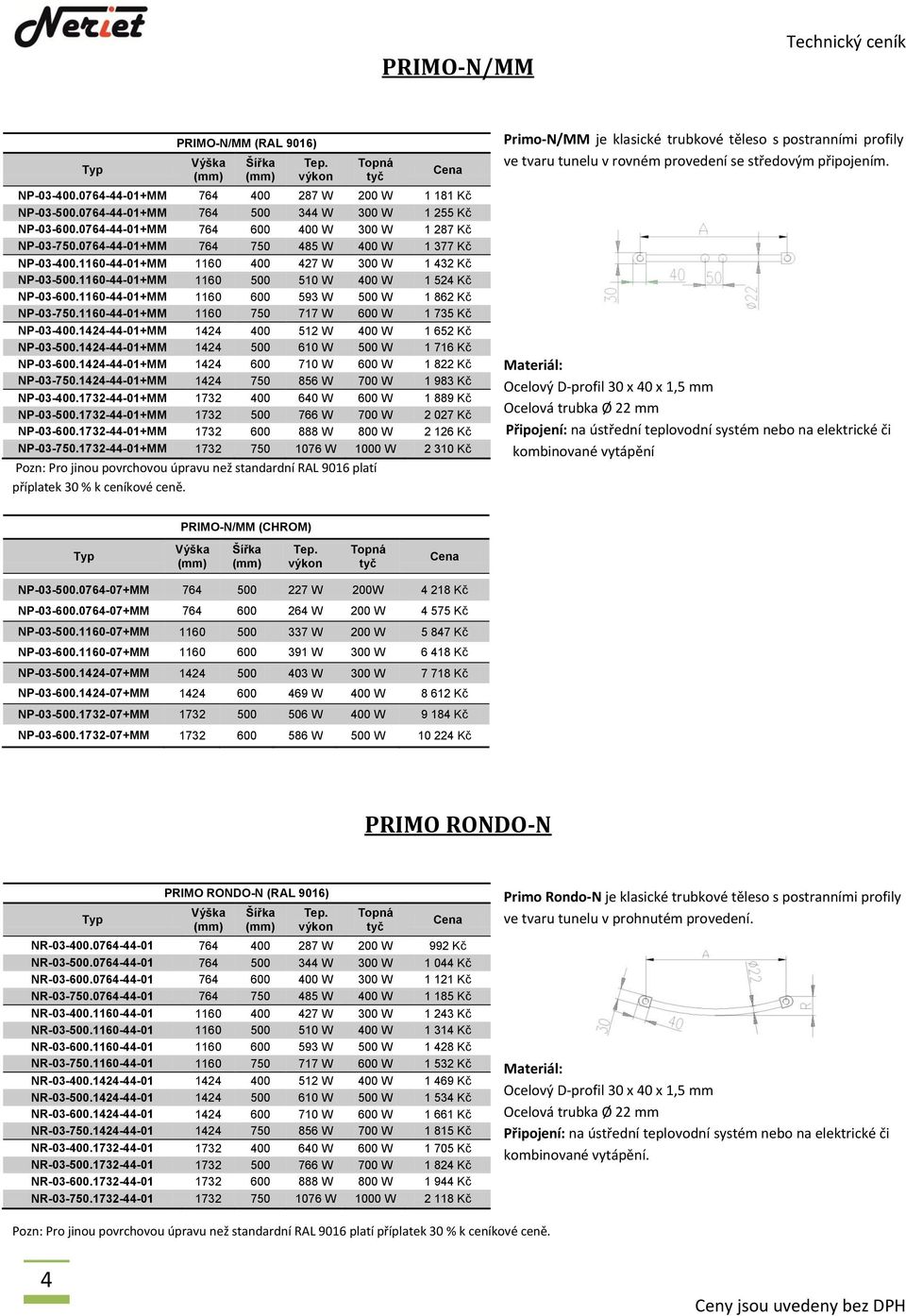 1160-44-01+MM 1160 500 510 W 400 W 1 524 Kč NP-03-600.1160-44-01+MM 1160 600 593 W 500 W 1 862 Kč NP-03-750.1160-44-01+MM 1160 750 717 W 600 W 1 735 Kč NP-03-400.