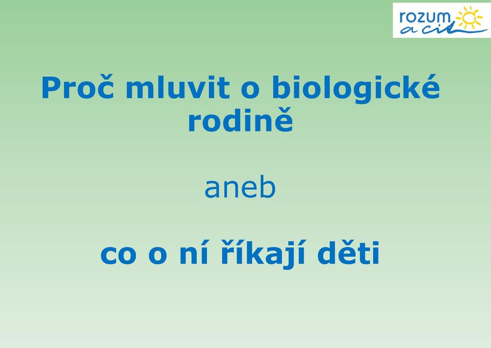 rodině aneb