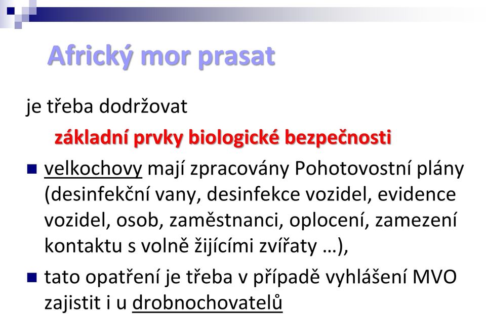 vozidel, osob, zaměstnanci, oplocení, zamezení kontaktu s volně žijícími