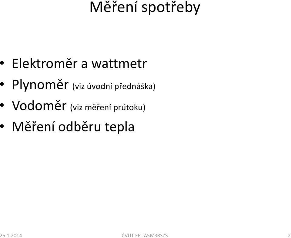 přednáška) Vodoměr (viz měření