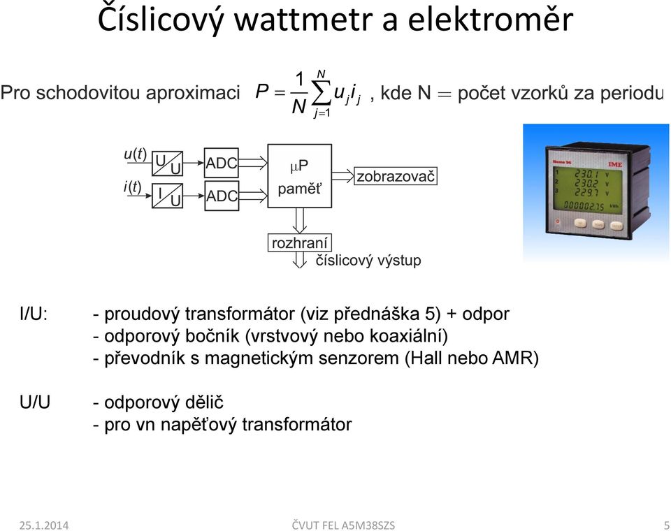 koaxiální) -převodník s magnetickým senzorem (Hall nebo AMR) -