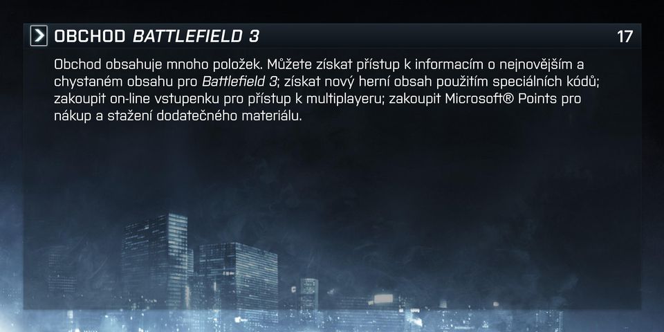 Battlefield 3; získat nový herní obsah použitím speciálních kódů; zakoupit