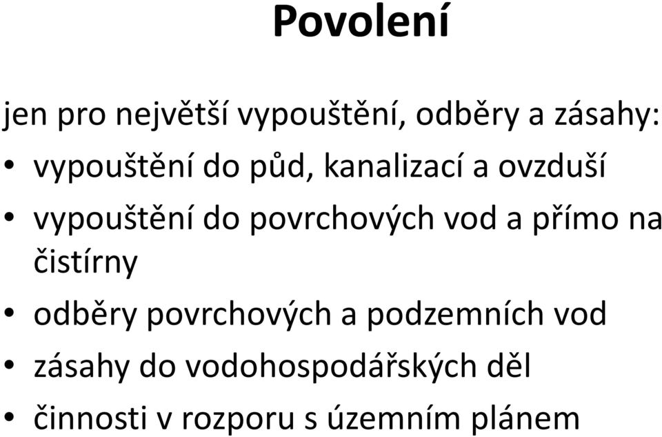 povrchových vod a přímo na čistírny odběry povrchových a