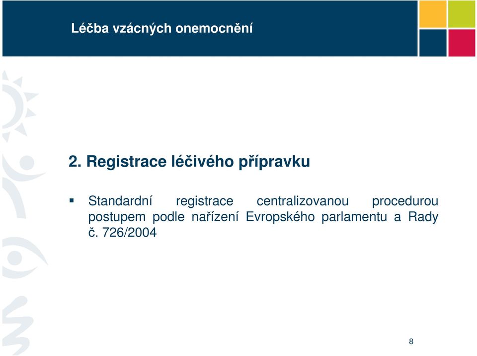 centralizovanou procedurou postupem