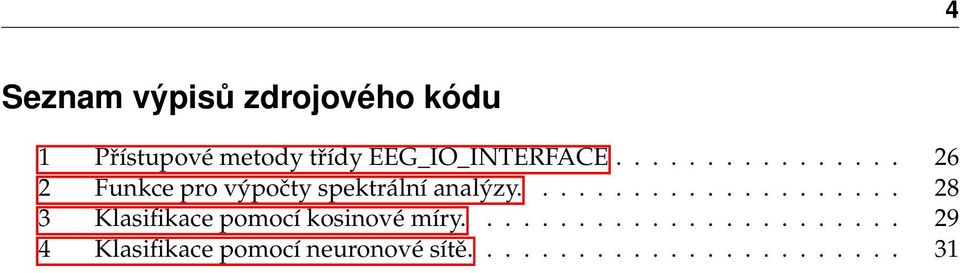 .................... 28 3 Klasifikace pomocí kosinové míry.