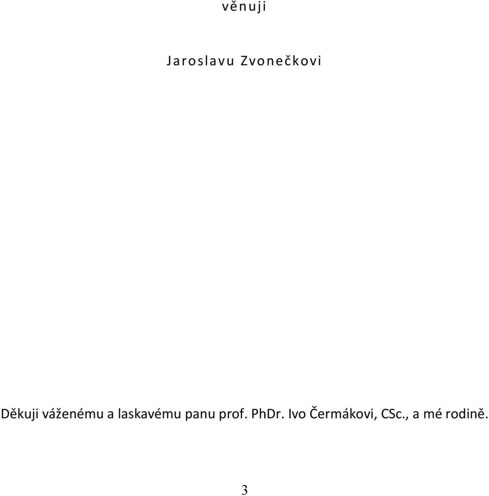 a laskavému panu prof.