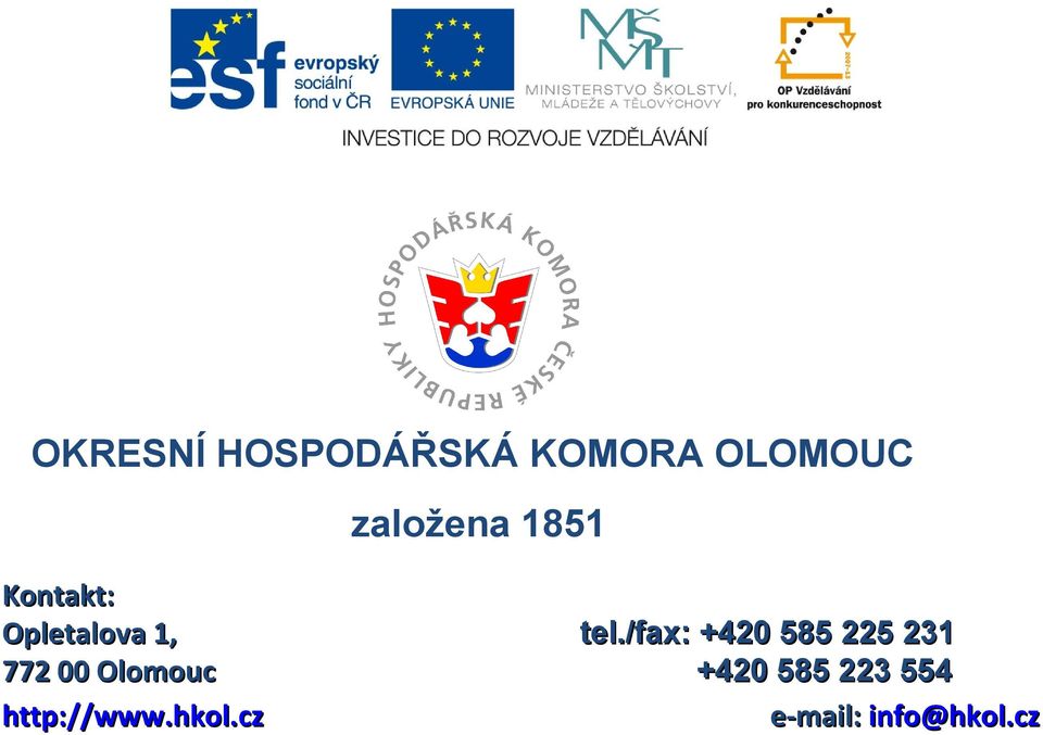 00 Olomouc http://www.hkol.cz tel.