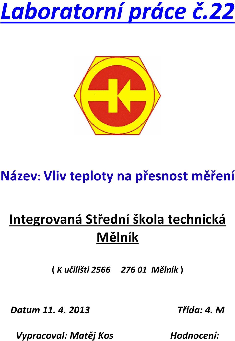 Integrovaná Střední škola technická Mělník ( K